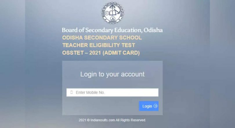 OSSTET ADMIT CARD 2021 Released at BSeodisha.ac.in, this is the direct link